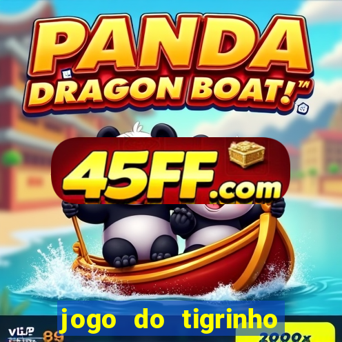 jogo do tigrinho deposito minimo 5 reais